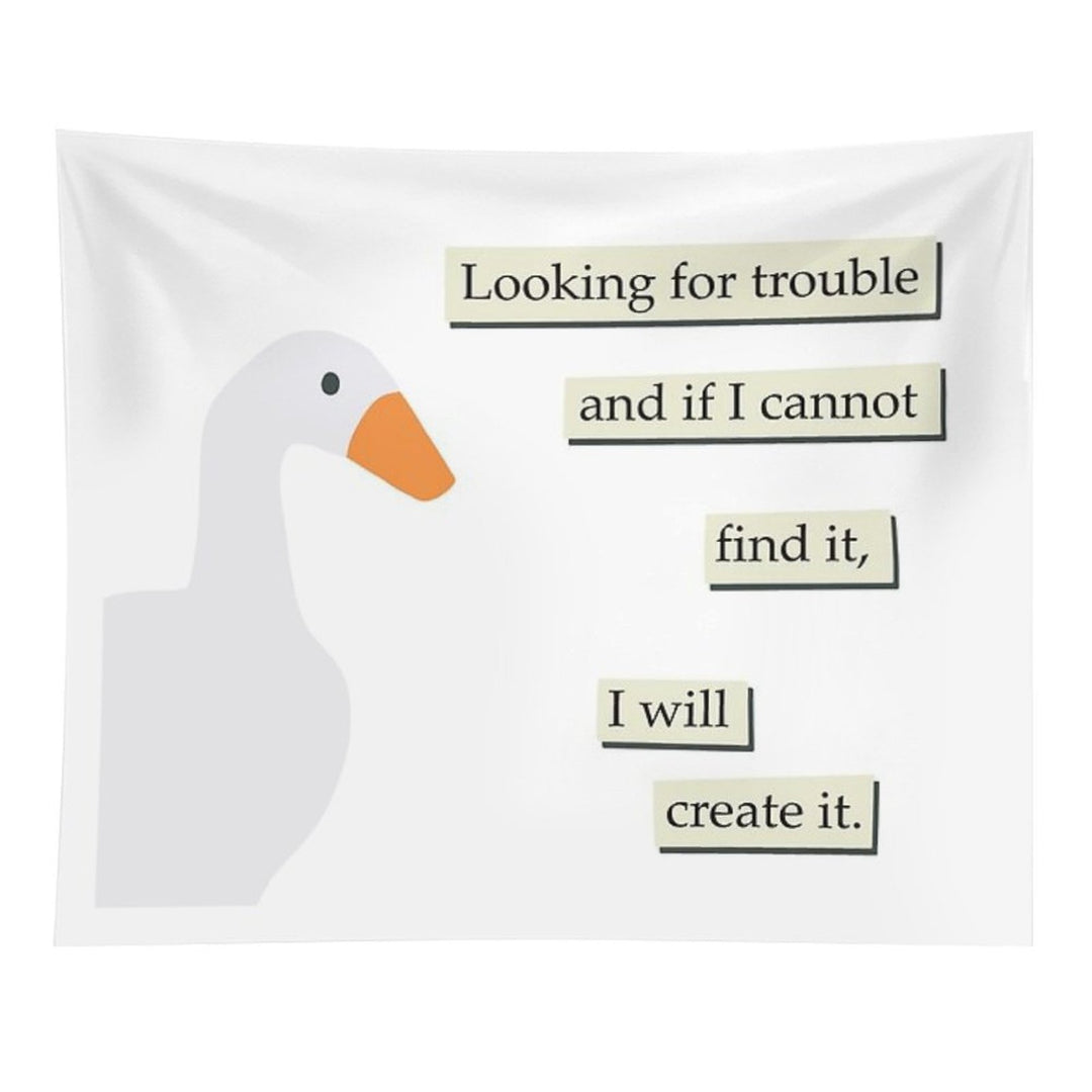 Looking for Trouble Goose Tapestry