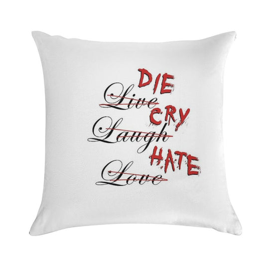 Die Cry Hate, Live Laugh Love - Blood Soft Multiple Sizes Throw Pillow