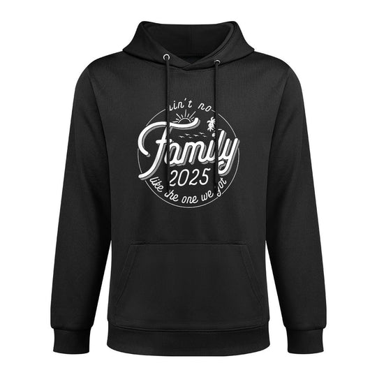 Aint No Family Like The One We Got Family Reunion 2025 All-Day Comfort Hoodie