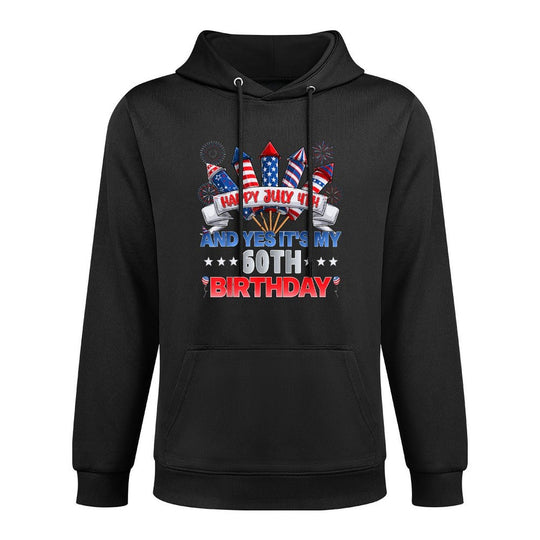 Happy July 4th And Yes It's My 60th Birthday Independence Durable Construction Hoodie