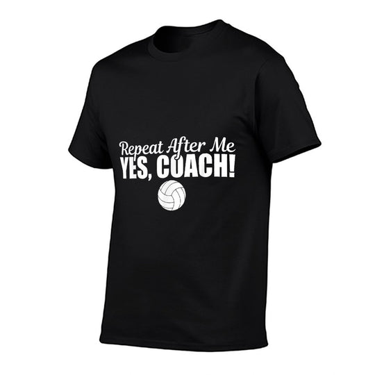 Repeat After Me Yes Coach Funny Sports Volleyball  Graphic-printed T-Shirt