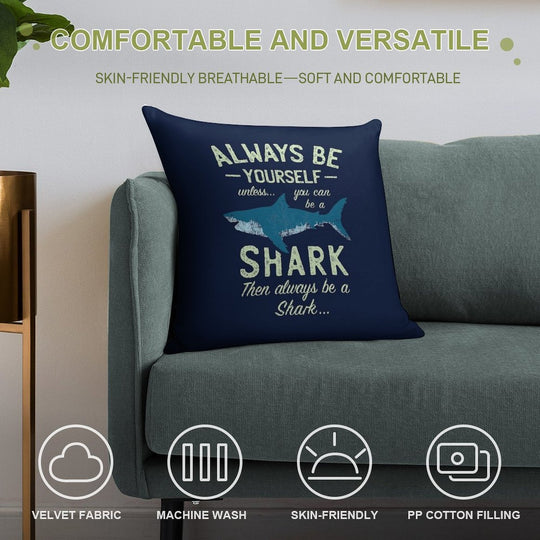 Always Be A Shark Soft Easy Maintenance Throw Pillow
