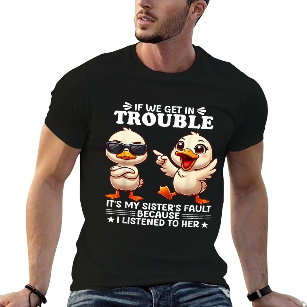 If We Get in Trouble Its My Sisters Fault Because I Listen  Oversized Silhouette T-Shirt