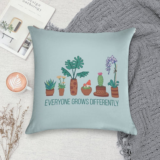 Everyone Grows Differently Soft Hidden Zipper Throw Pillow