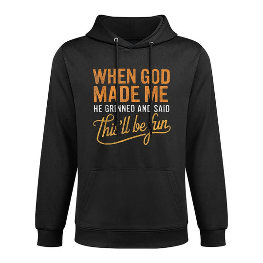 When God Made Me He Said Thisll Be Fun Christian Funny Cotton-Polyester Blend Hoodie