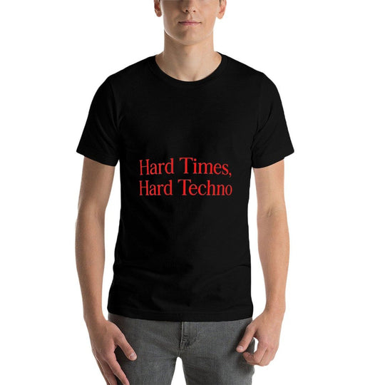 Hard Times, Hard Techno.  Odor-resistant T-Shirt