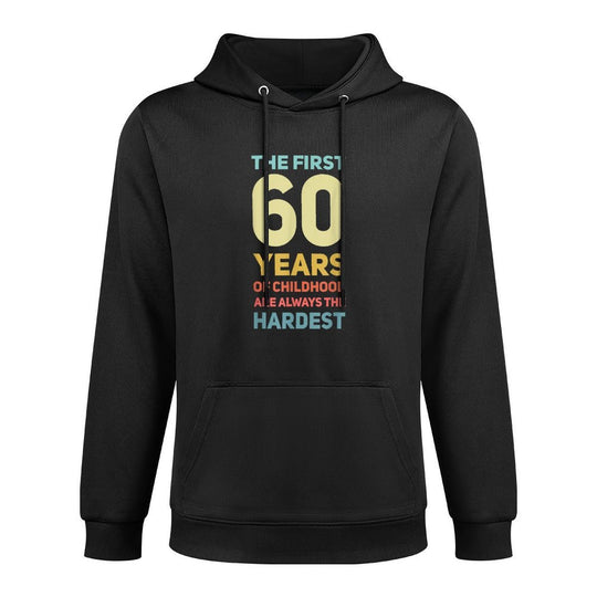 The First 60 Years Old Funny 60th Birthday Medium-Weight Fabric Hoodie
