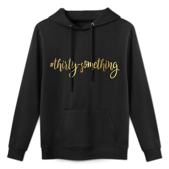 30th Birthday Gift Thirty Something Girly Hashtag 30 Kangaroo Pocket Hoodie