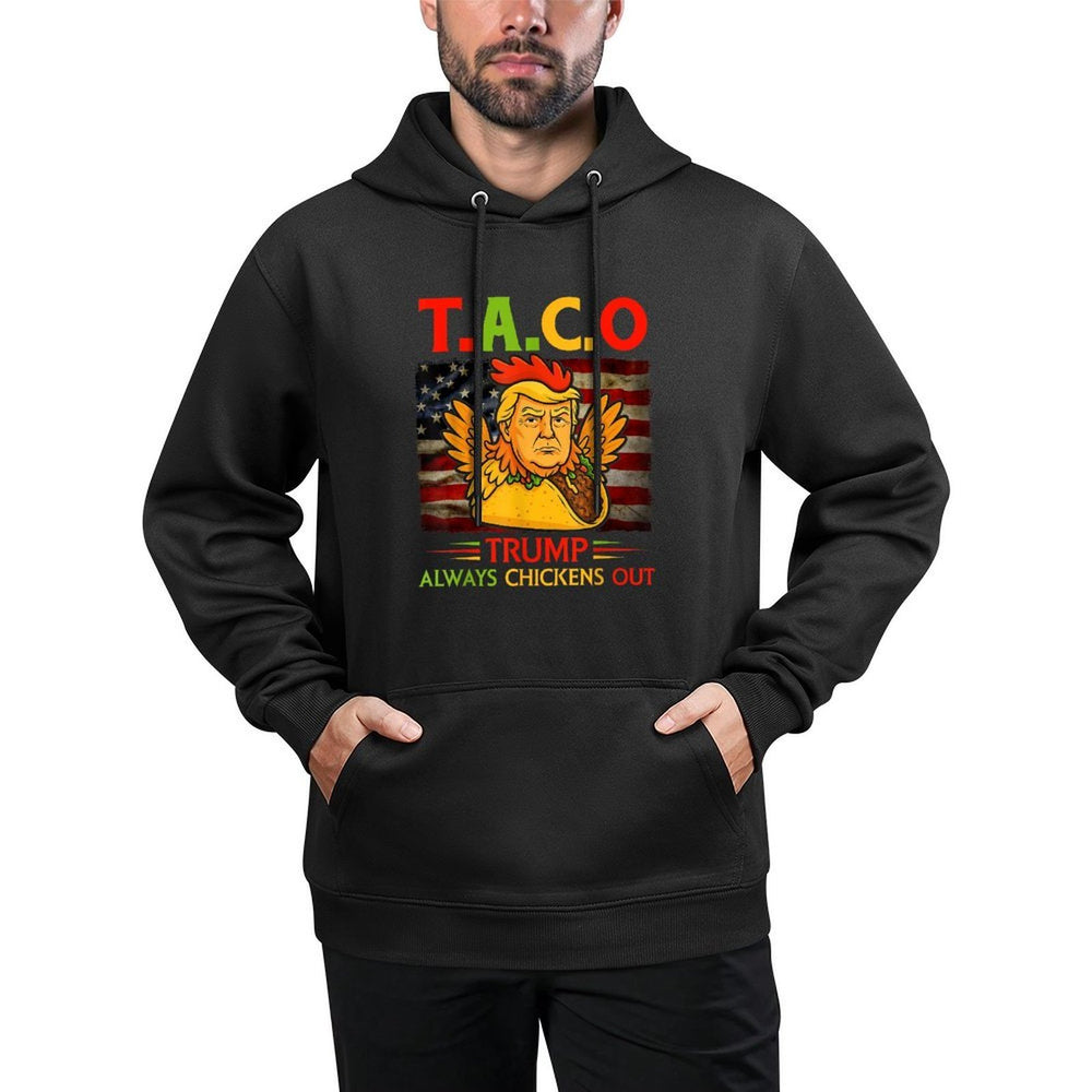 Funny Trump Taco Trump Always Chickens Out Layering Staple Hoodie