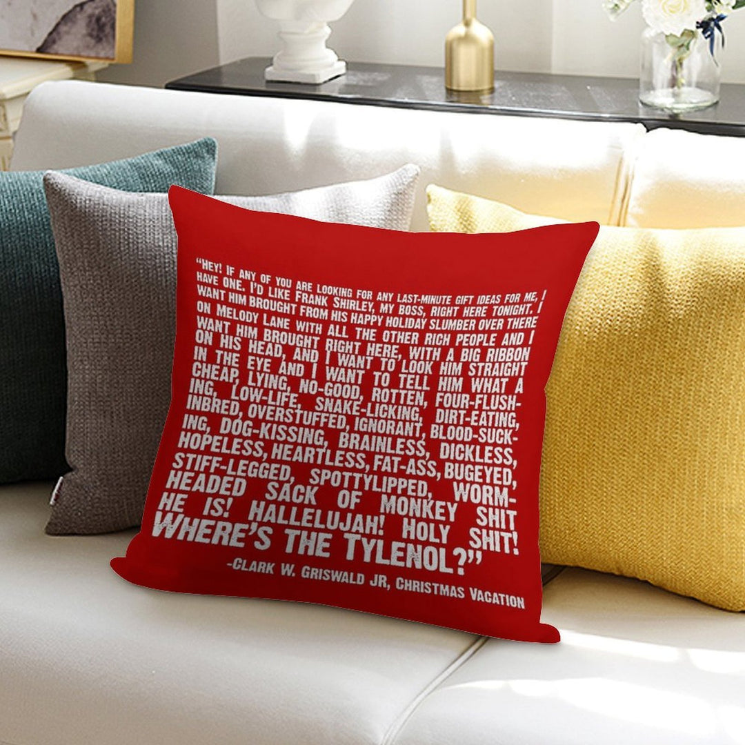 Christmas Vacation Quote; Wheres The Tylenol (white) Soft Style Accent Throw Pillow