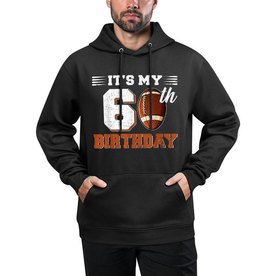 Funny It's My 60th Birthday Football Lover 60 Years Old Bday Relaxed Fit Hoodie
