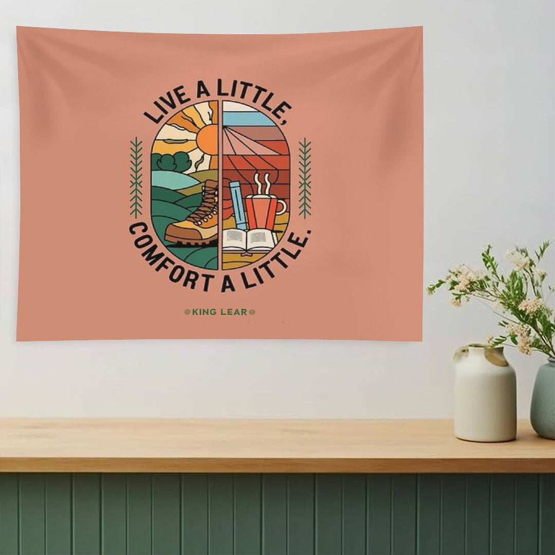 Live A Little, Comfort A Little – Outdoor Adventure & Cozy Comfort Quote Tapestry