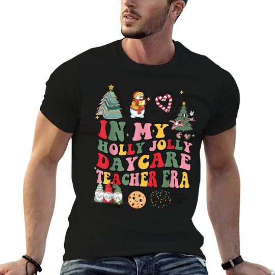 In My Holly Xmas Jolly Daycare Teacher Era Christmas Vibes  Odor-resistant T-Shirt