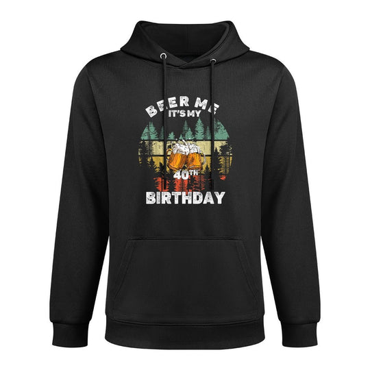 Beer Me It's My 40th Birthday Durable Construction Hoodie