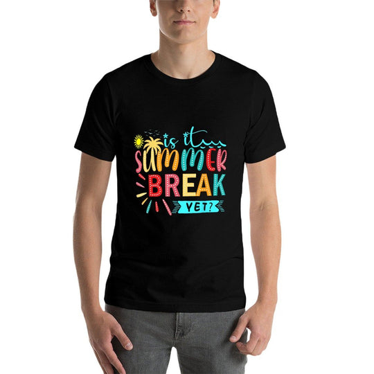 Is It Summer Break Yet Teacher Last Day Of School Teacher  Classic T-Shirt
