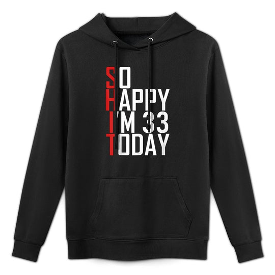 So Happy I'm 33 Years Old 1989 Funny 33rd Birthday Pilling-Resistant Hoodie