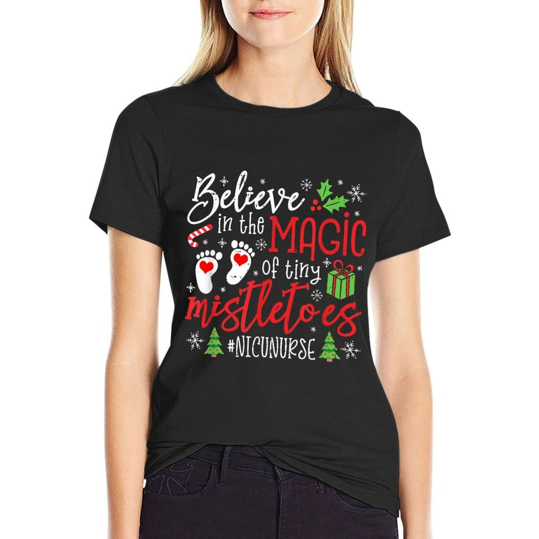 NICU Nurse Believin Magic Of Tiny Mistletoe Christmas  Cotton T-Shirt