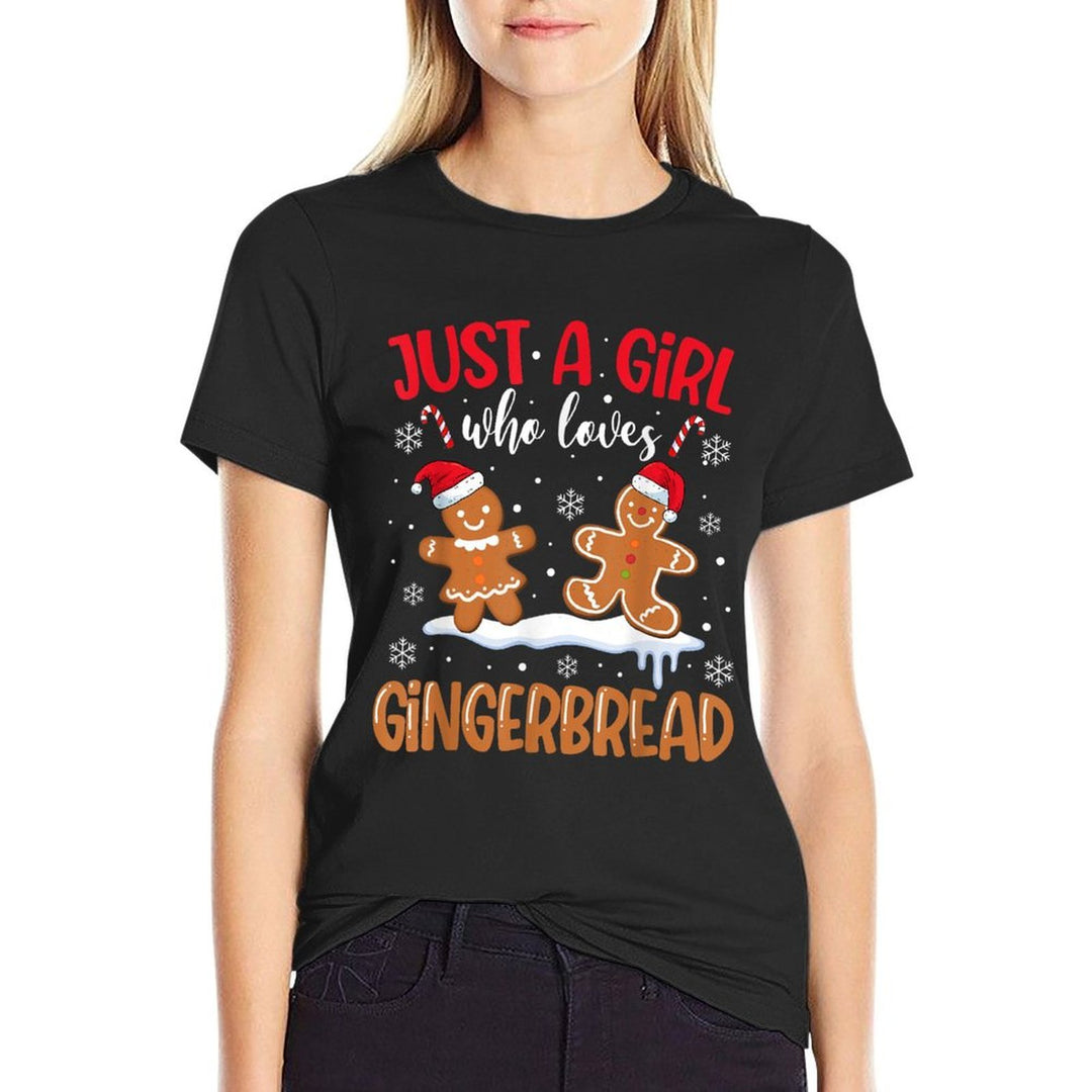 Just A Girl Who Loves Gingerbread Man Christmas Xmas Pajamas  Durable T-Shirt