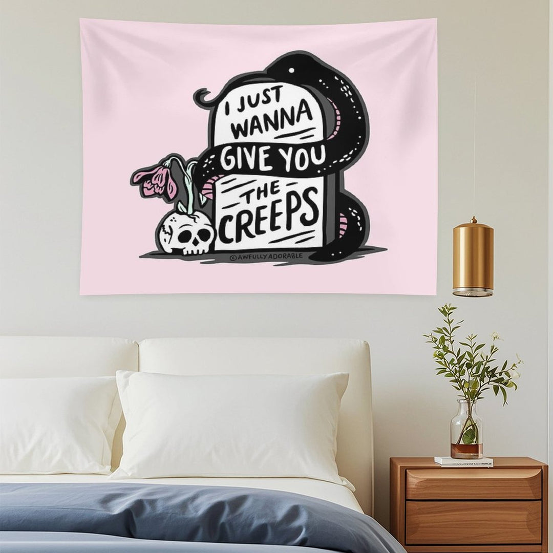 I Just Wanna Give You The Creeps Tapestry