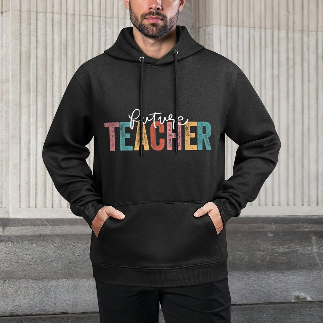 Future Teacher Student Teaching School Teacher In Progress Durable Construction Hoodie