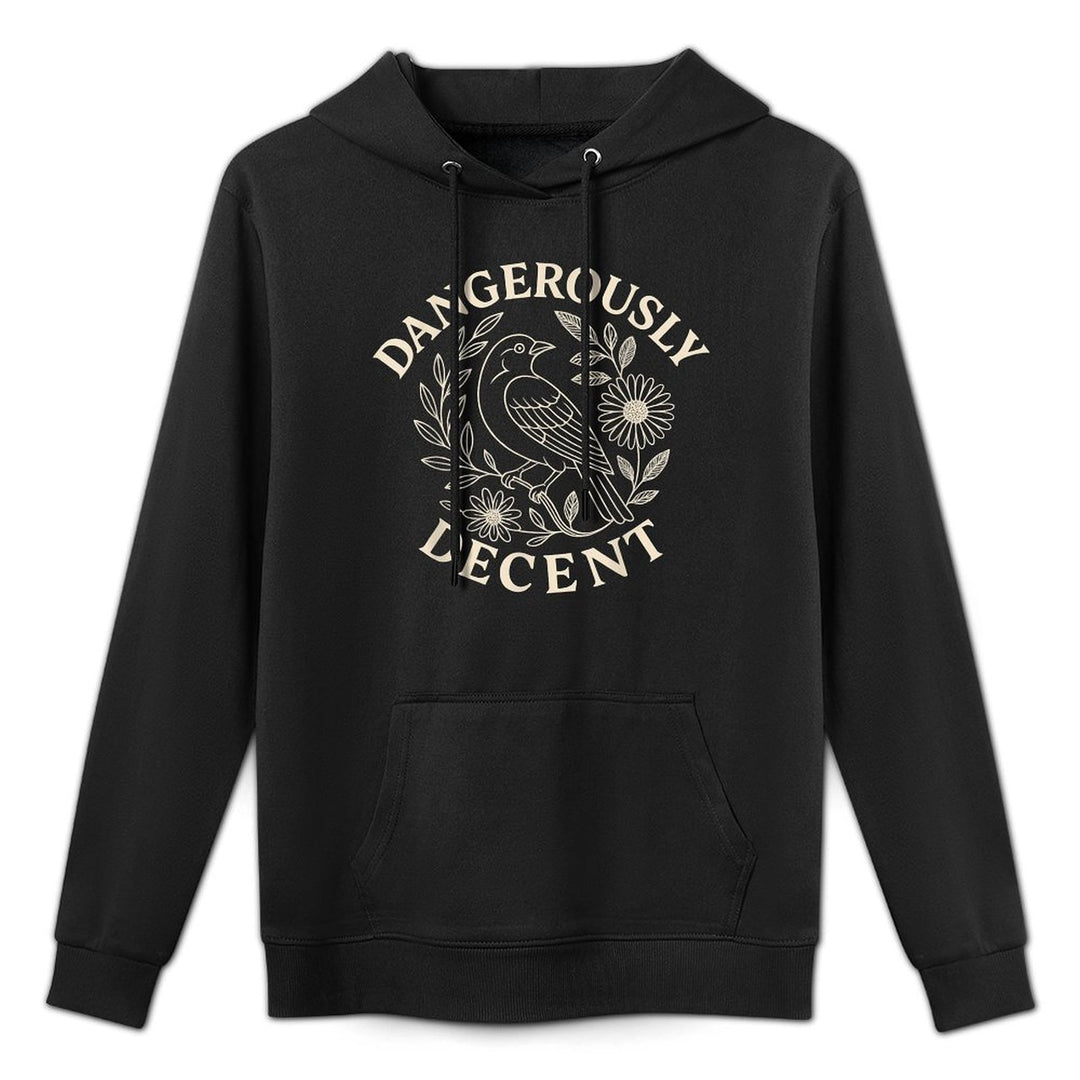 Dangerously Decent Funny Sarcastic Gifts for Men Women Kid Pilling-Resistant Hoodie