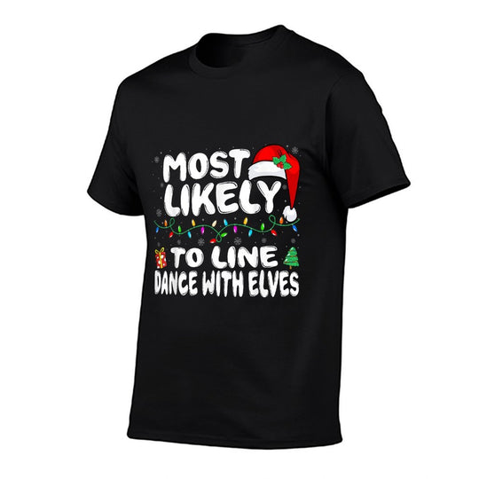 Most Likely to Line Dance with Elves Family Christmas Dancer  Lightweight T-Shirt