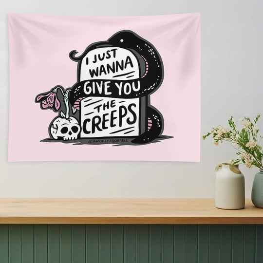 I Just Wanna Give You The Creeps Tapestry