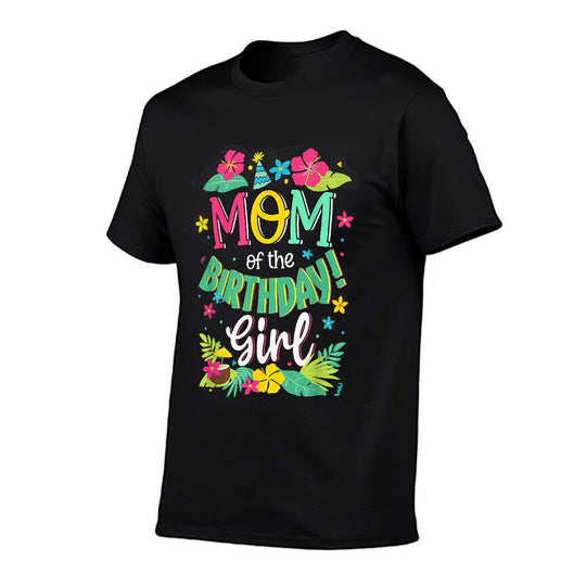 Mom of The Birthday Girl Shirt Mommy Aloha Hawaii Party 1st Comfortable T-Shirt