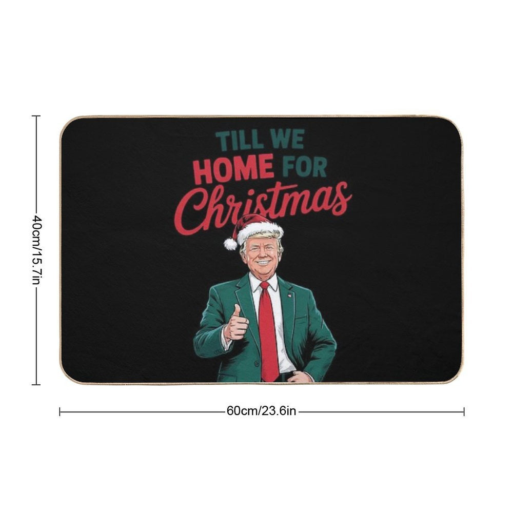 Trump I’ll Be Home for Christmas  Rapid-Drying Bath Mat