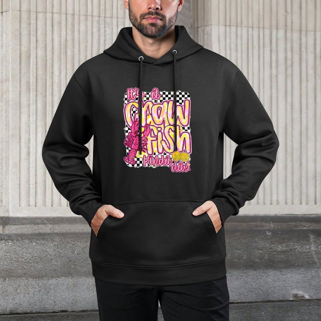 Its A CrawFish Kinda Day Crawfish Funny Louisiana Seafood Versatile Streetwear Hoodie