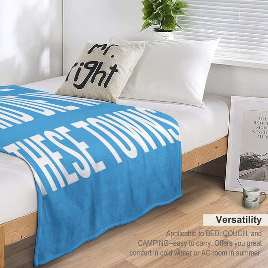 We’ll Live And Die in These Towns Coventry City Sky Blues Football Quote Durable Throw Blanket