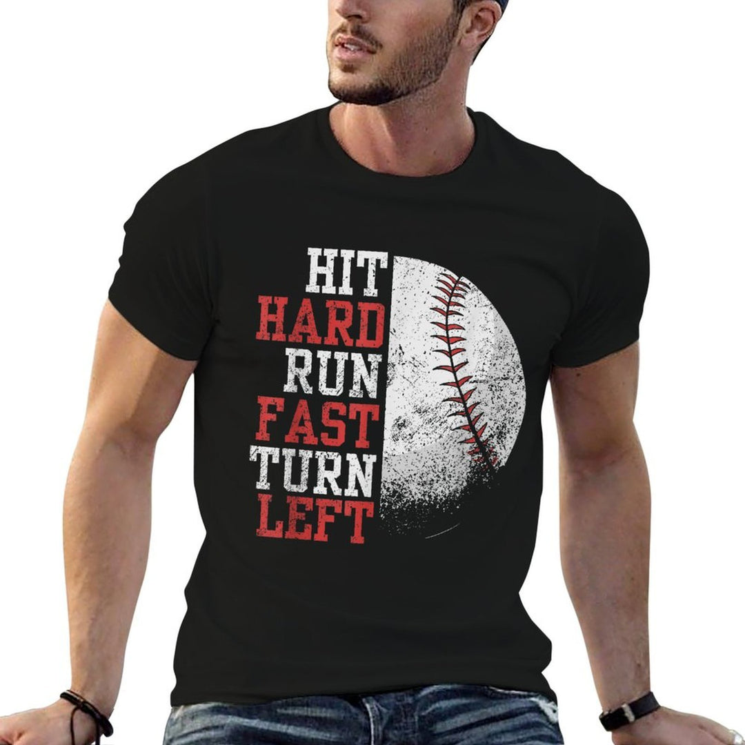 Hit Hard Run Fast Turn Left Funny Baseball Player Fan Funny  Odor-resistant T-Shirt