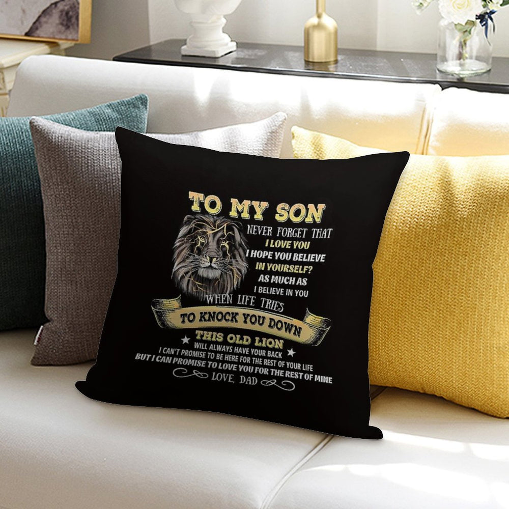 Gift To My Son From Dad, Lion To My Son From Dad, Never Forget That I Love You Soft Short Plush Fabric Throw Pillow