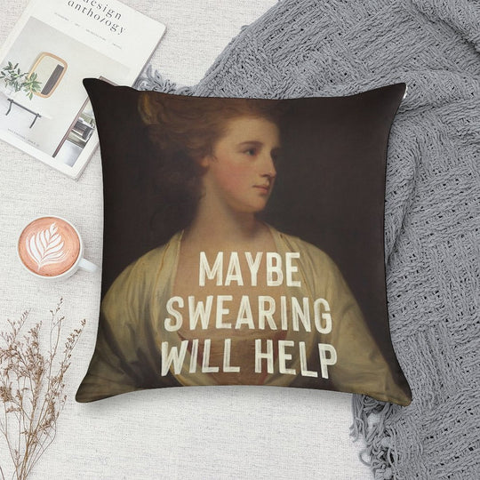 Maybe Swearing Will Help Soft Multiple Sizes Throw Pillow