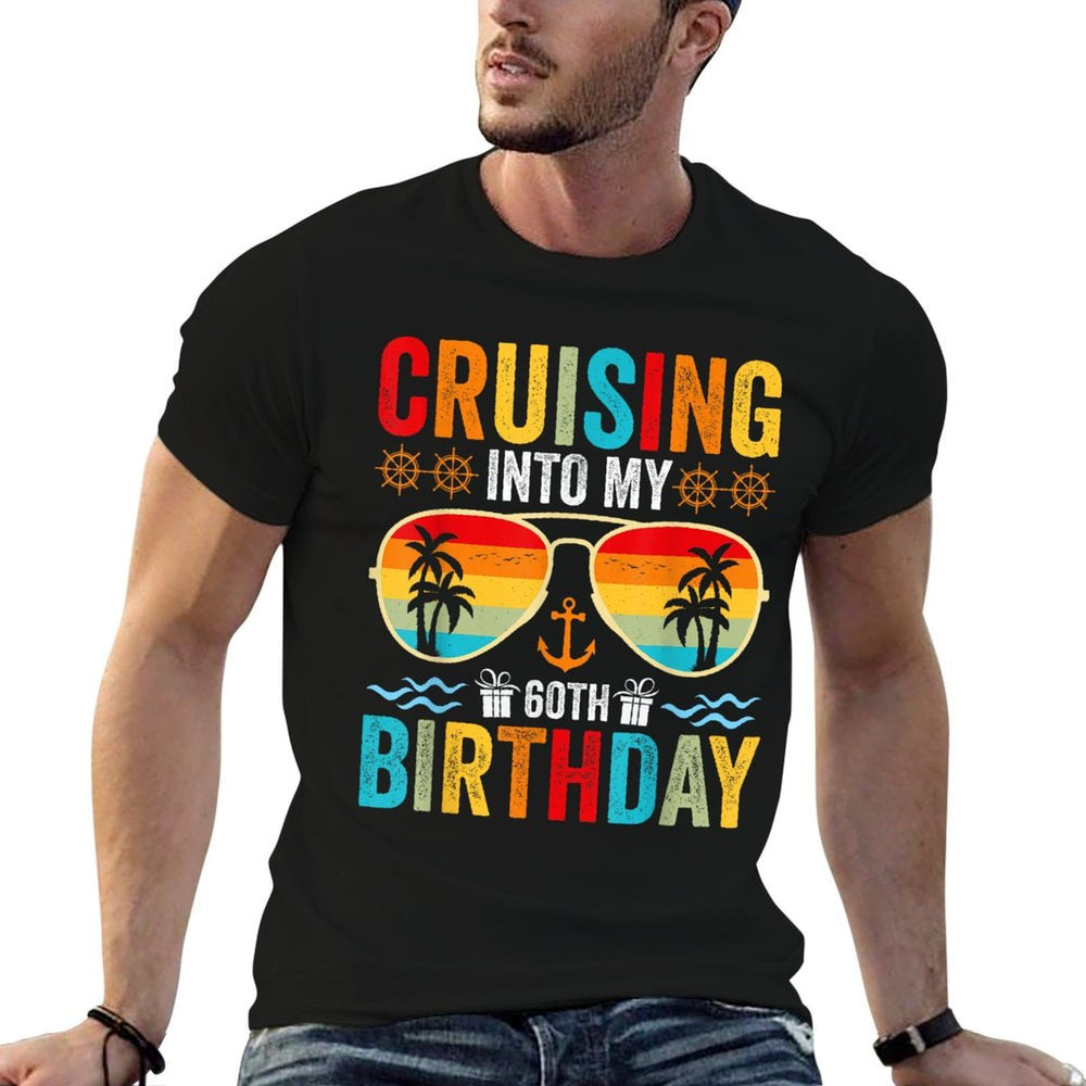 Cruising Into My 60th Birthday Family Cruise 60 Birthday  Wrinkle-resistant T-Shirt