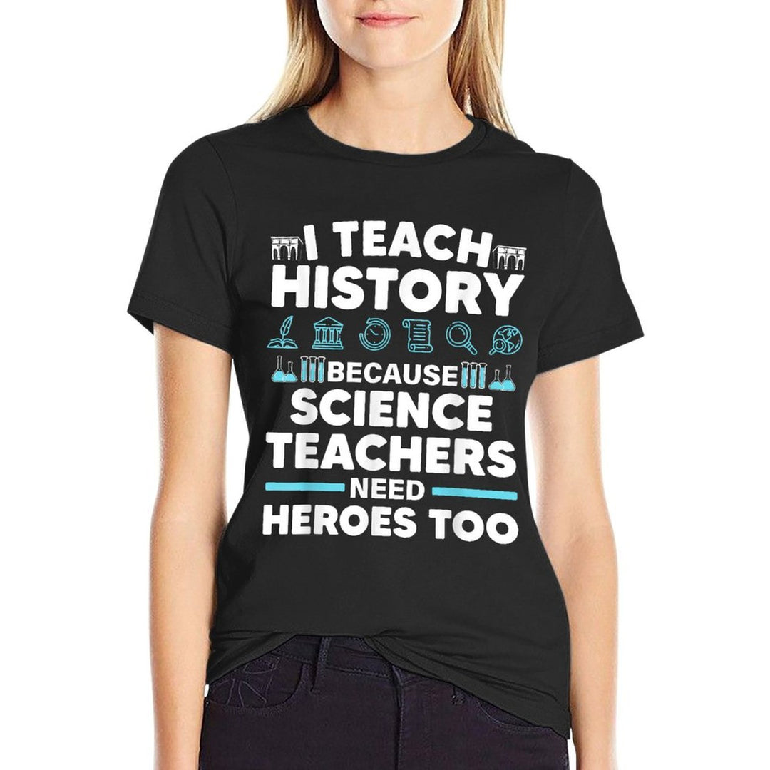 Cool History Teacher For Men Women Teaching History Educator  High-quality Stitching T-Shirt