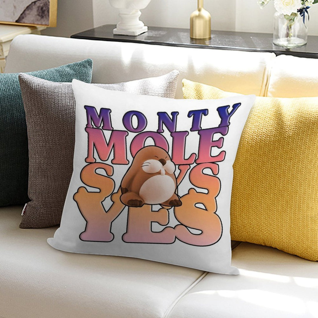 Monty Mole Says Yes Soft Short Plush Fabric Throw Pillow