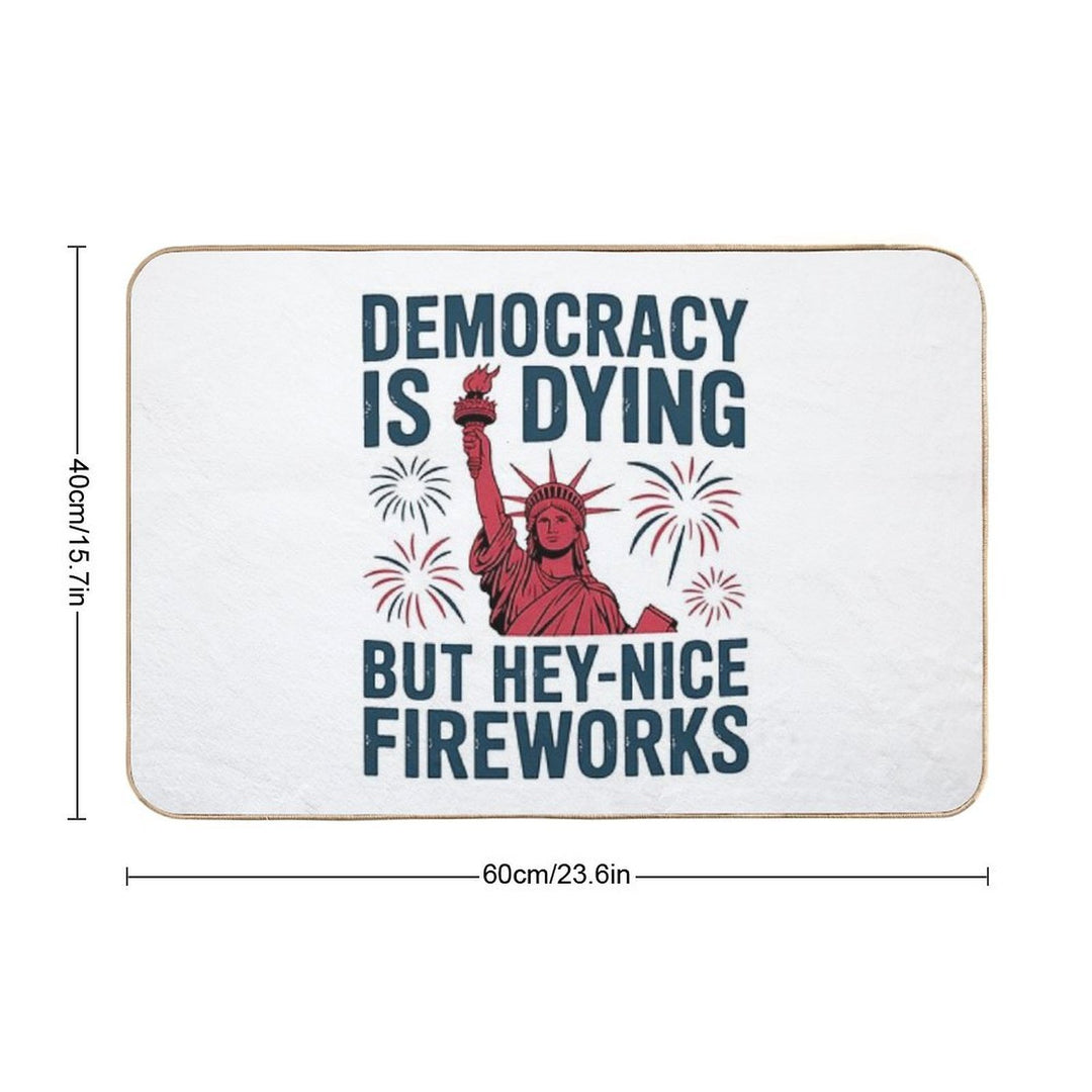 Democracy Is Dying Nice Fireworks 4th Of July Statue of Liberty  Toxin-Free Bath Mat