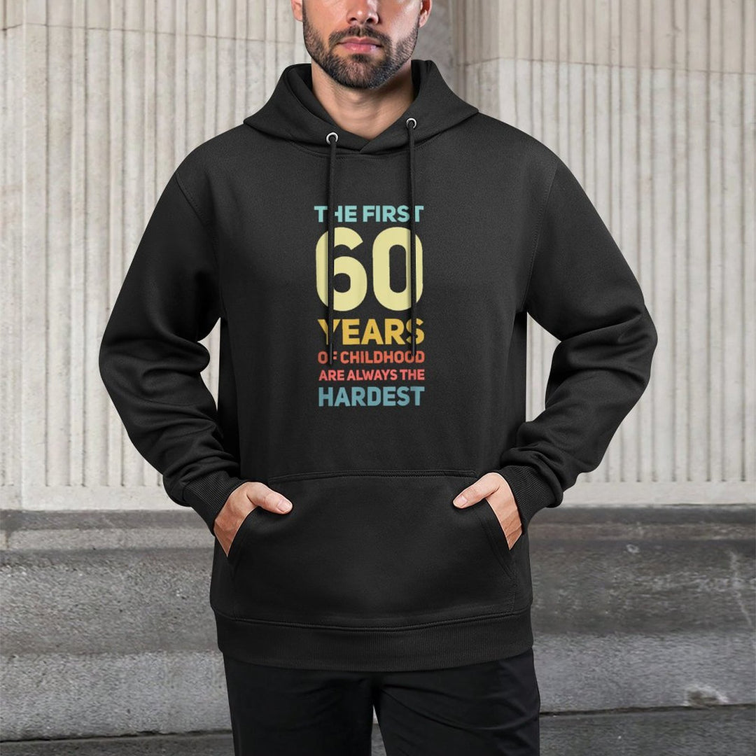 The First 60 Years Old Funny 60th Birthday Medium-Weight Fabric Hoodie