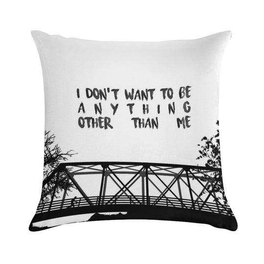 I Don't Want To Be - ONE TREE HILL Soft Home Decor Throw Pillow
