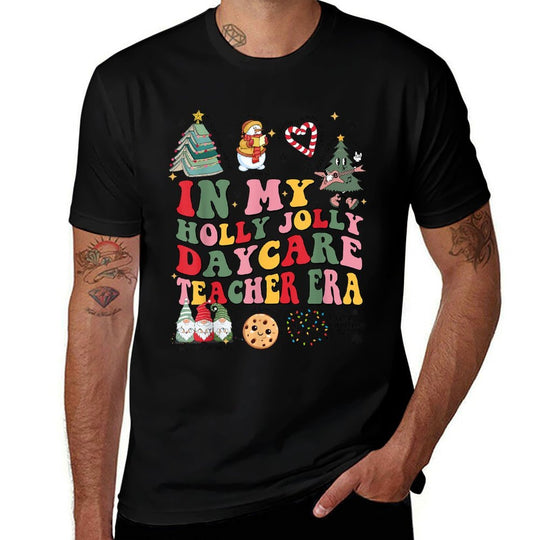 In My Holly Xmas Jolly Daycare Teacher Era Christmas Vibes  Odor-resistant T-Shirt