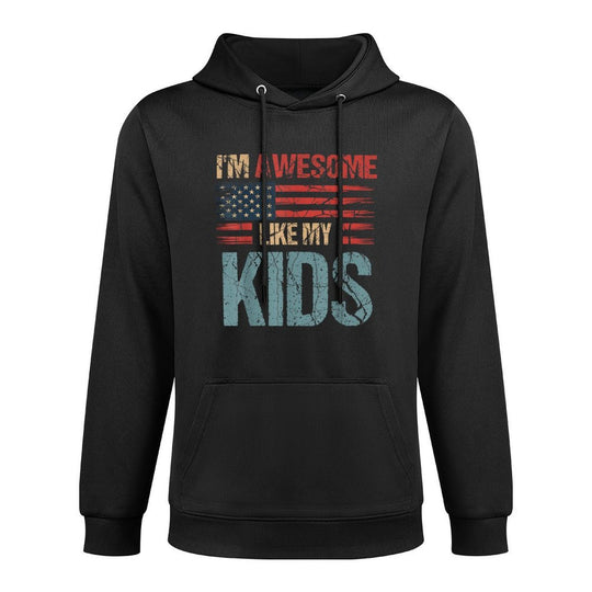 Im Awesome Like My Kids Usa Mothers Day Fathers Day Moisture-Wicking Hoodie
