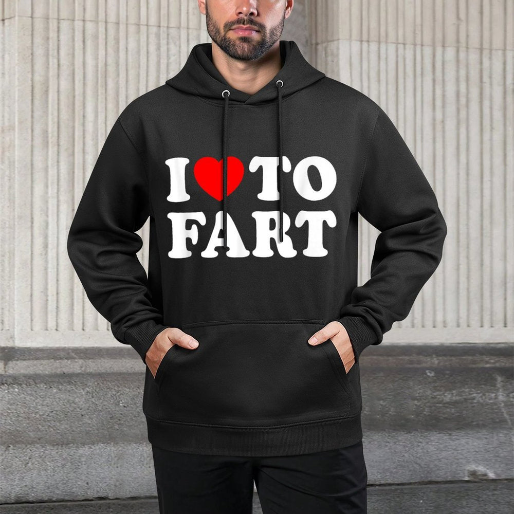 I Love To Fart Machine Washable Hoodie