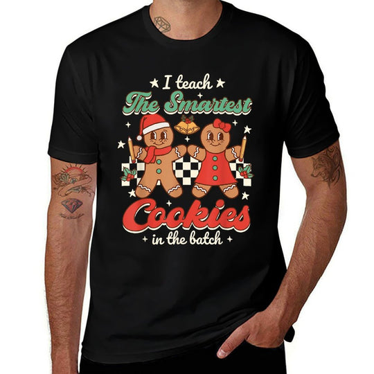 I Teach The Smartest Cookies In The Batch Teacher Christmas for Men Women Kids  Tagless Design T-Shirt