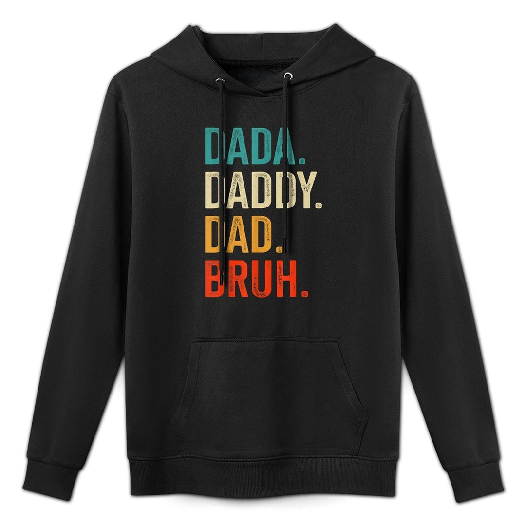 Dada Daddy Dad Bruh Fathers Day Adjustable Hood Hoodie