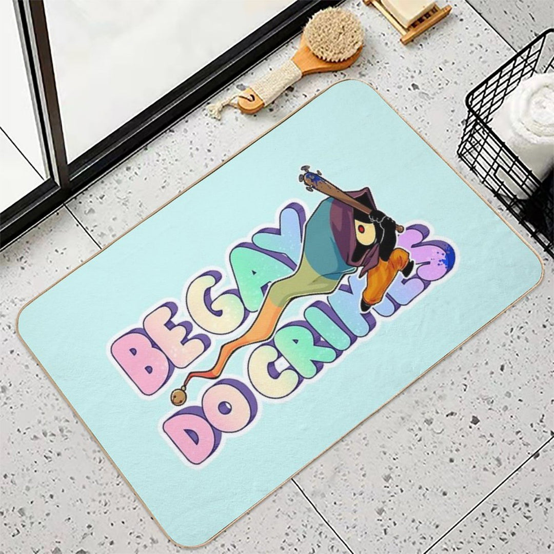 BE GAY DO CRIMES  Dirt-Trapping Bath Mat