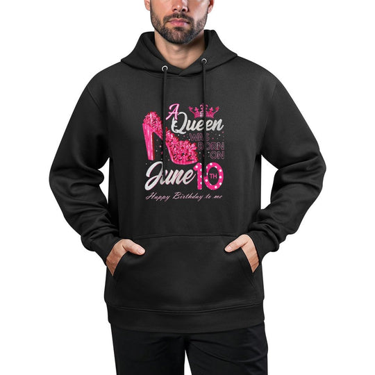 A Queen Was Born on June 10 High Heels June 10th Birthday Machine Washable Hoodie