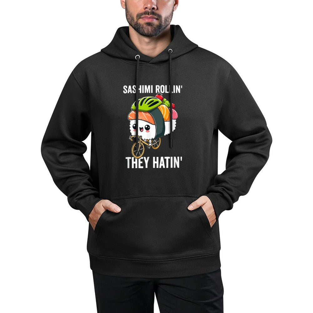 Sashimi Rollin They Hatin Breathable Fabric Hoodie