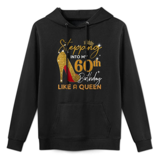 Stepping Into My 60th Birthday High Heels For Womens Colorfast Hoodie