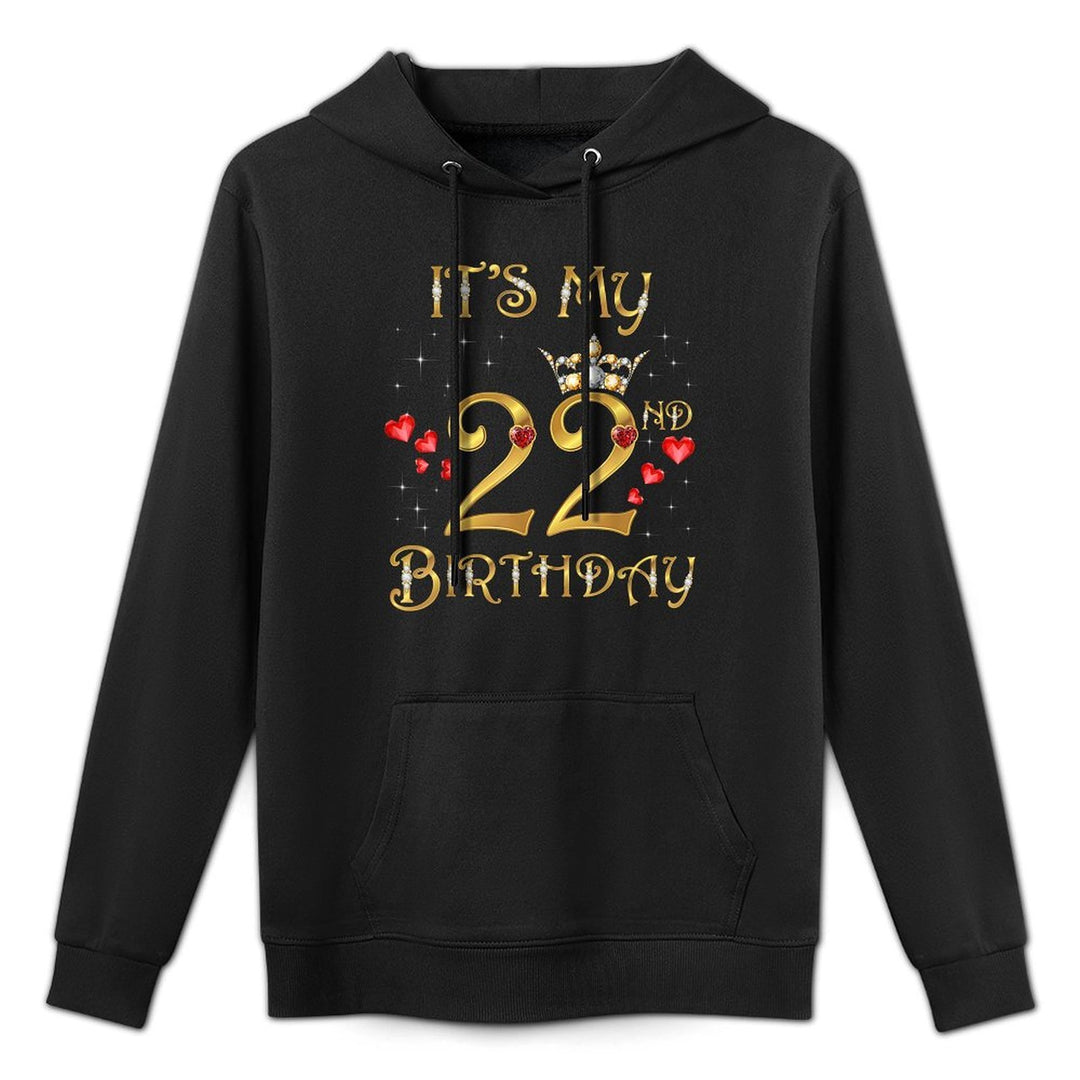 It's My 22nd Birthday 22 Years Old 22nd Birthday Queen All-Day Comfort Hoodie
